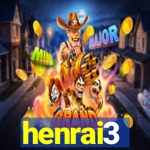 henrai3