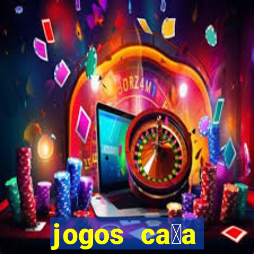 jogos ca莽a n铆quel gr谩tis