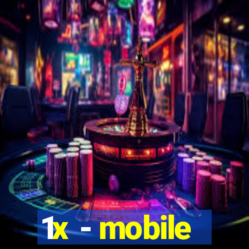 1x - mobile