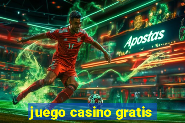 juego casino gratis