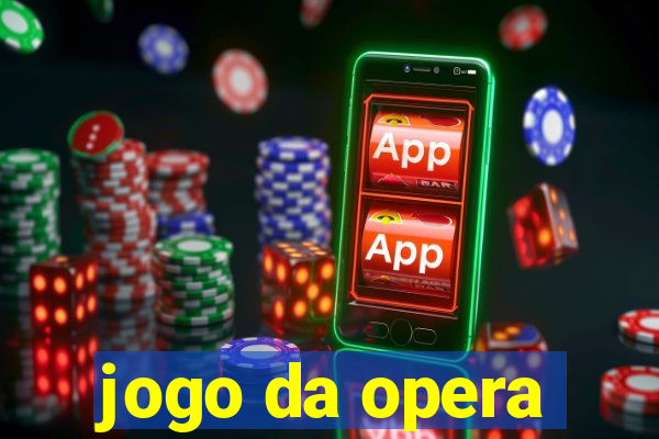 jogo da opera