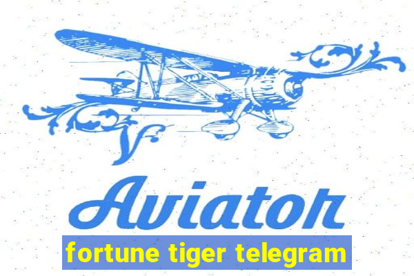 fortune tiger telegram