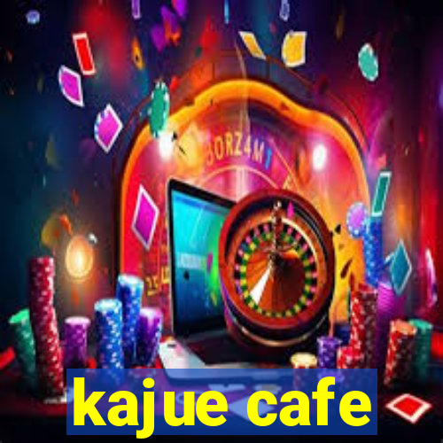 kajue cafe