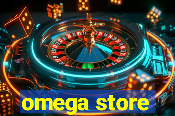 omega store