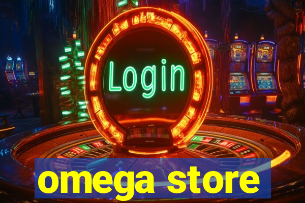 omega store