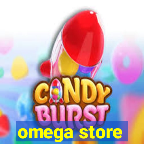 omega store