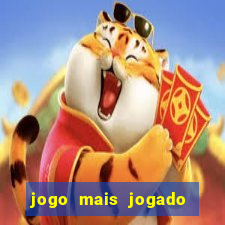 jogo mais jogado no mundo