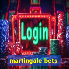 martingale bets