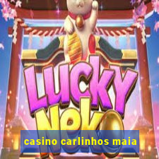 casino carlinhos maia