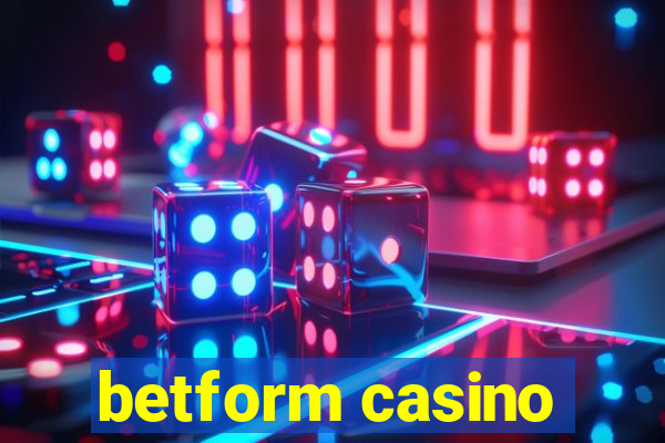 betform casino