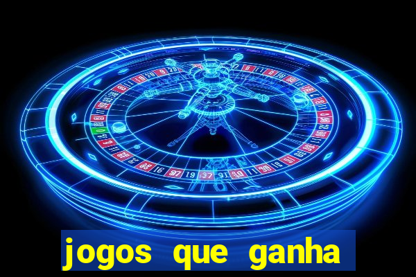 jogos que ganha dinheiro sem depósito