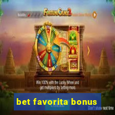 bet favorita bonus