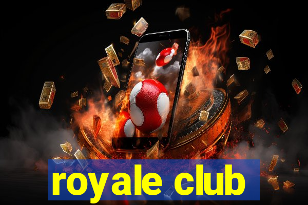 royale club