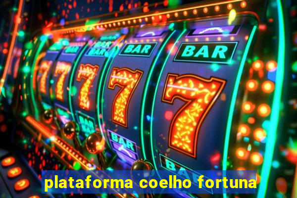 plataforma coelho fortuna