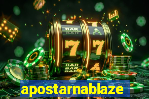 apostarnablaze