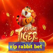 vip rabbit bet