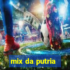 mix da putria