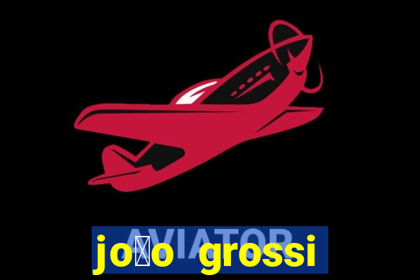 jo茫o grossi cruzeiro telefone