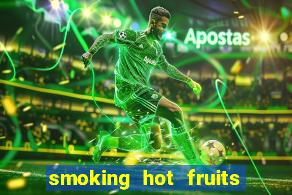 smoking hot fruits wild respins slot