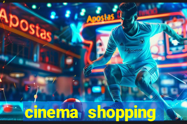 cinema shopping paralela preço