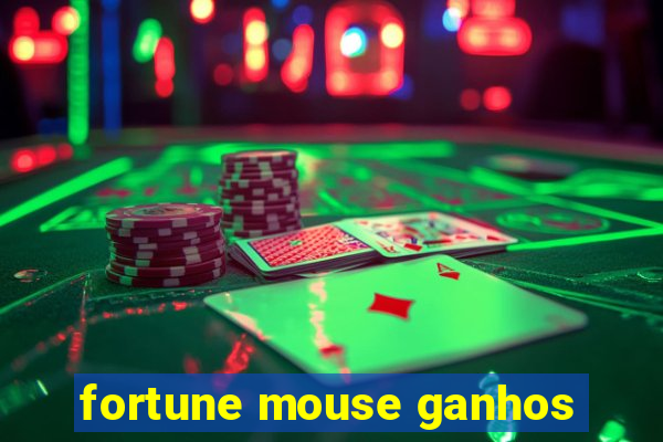 fortune mouse ganhos