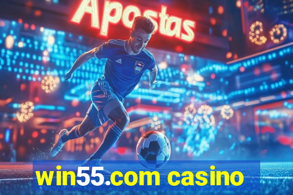 win55.com casino