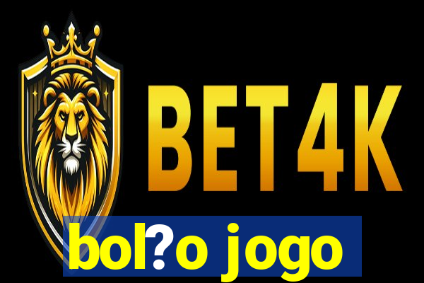 bol?o jogo