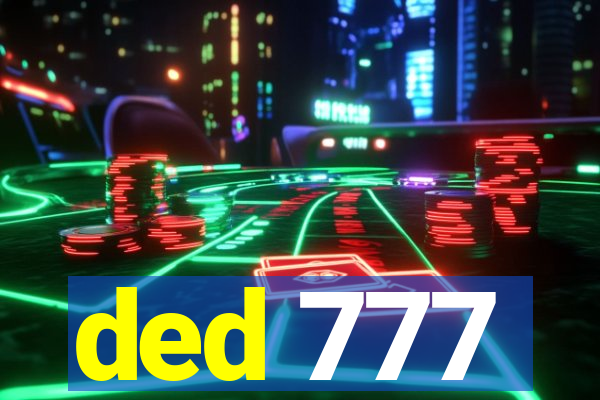 ded 777