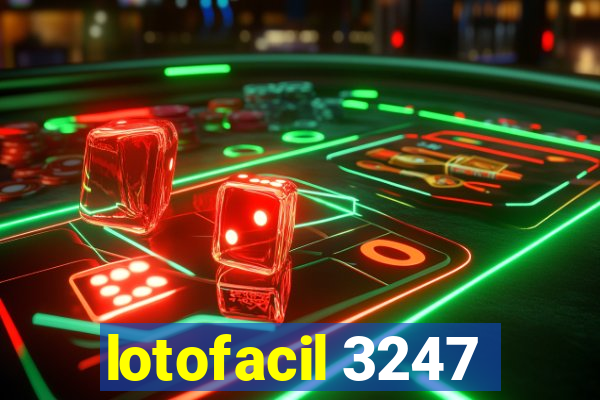 lotofacil 3247