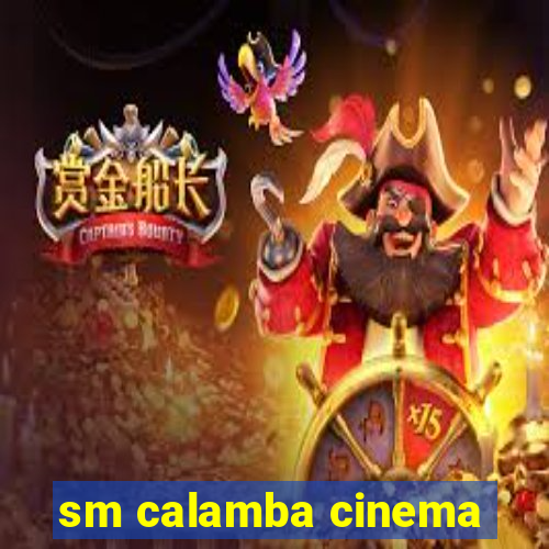 sm calamba cinema