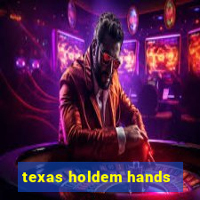 texas holdem hands