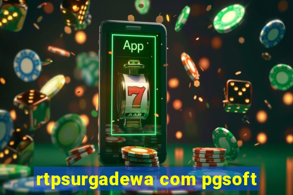 rtpsurgadewa com pgsoft