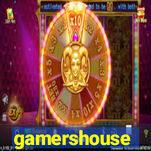 gamershouse