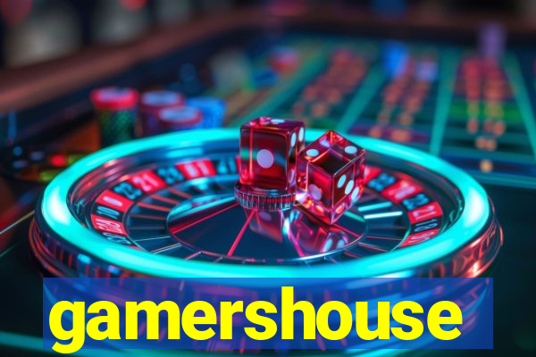 gamershouse