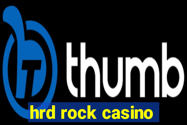 hrd rock casino