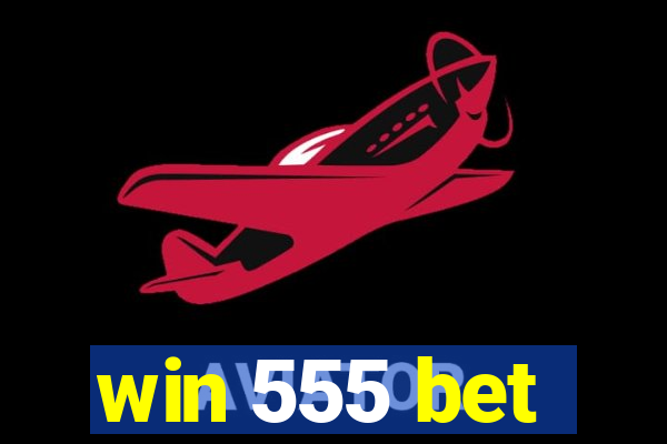 win 555 bet