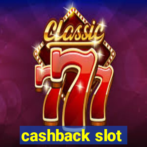 cashback slot