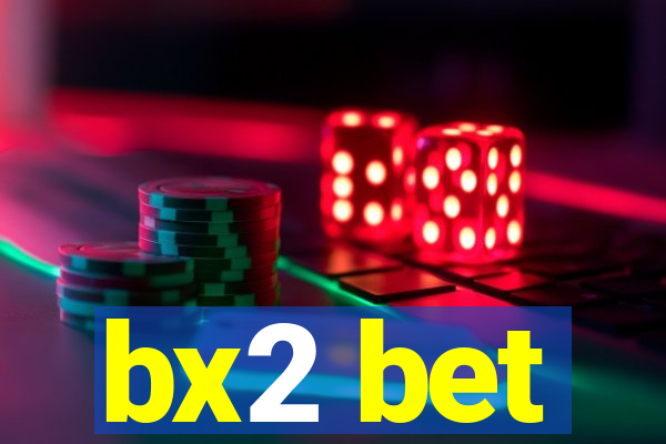 bx2 bet