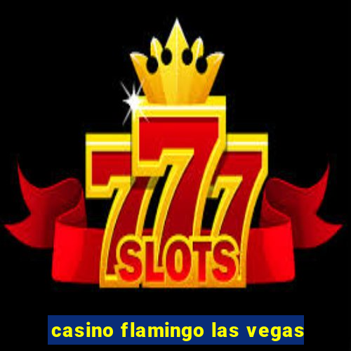 casino flamingo las vegas