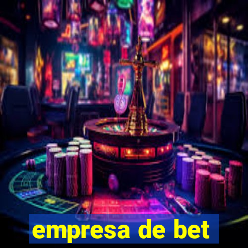 empresa de bet