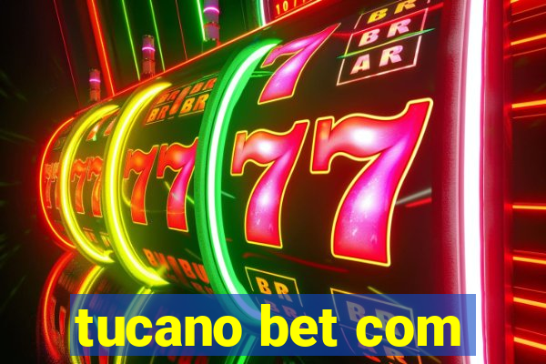 tucano bet com