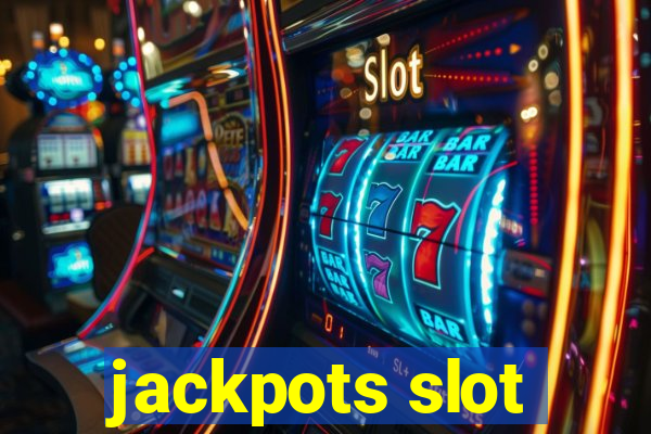 jackpots slot