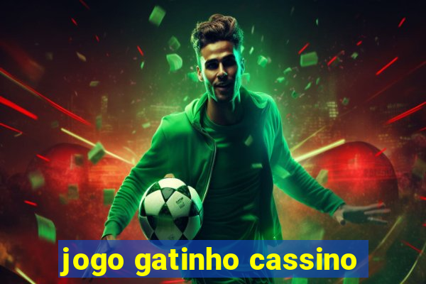 jogo gatinho cassino