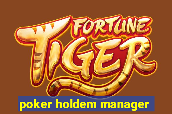 poker holdem manager