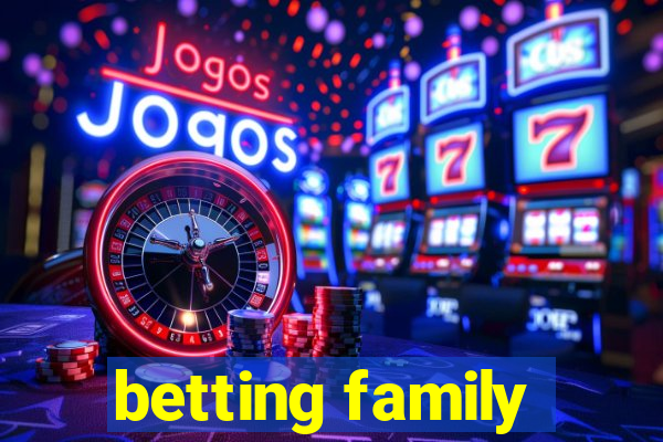 betting family