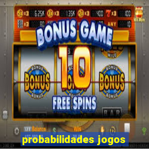 probabilidades jogos