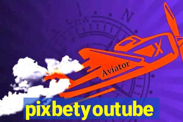 pixbetyoutube