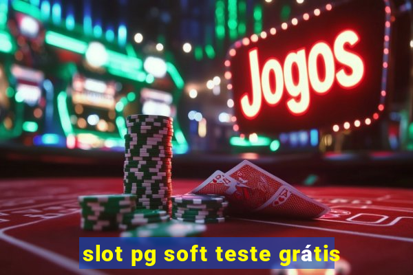 slot pg soft teste grátis