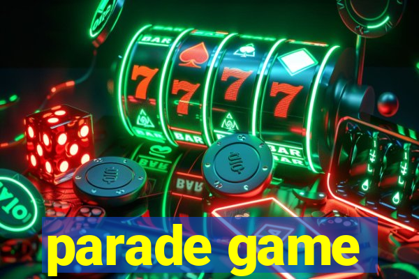 parade game