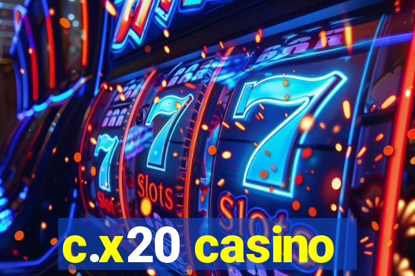 c.x20 casino